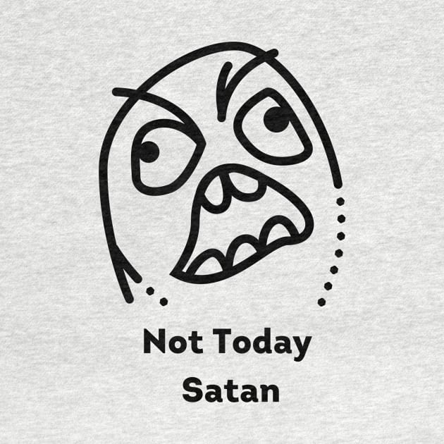 not today satan funny by Dog & Rooster